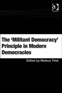 Cover image: The 'Militant Democracy' Principle in Modern Democracies 9780754671831