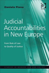 Cover image: Judicial Accountabilities in New Europe: From Rule of Law to Quality of Justice 9780754677581