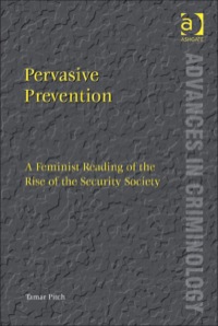 Cover image: Pervasive Prevention: A Feminist Reading of the Rise of the Security Society 9780754675648