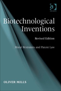 Cover image: Biotechnological Inventions: Moral Restraints and Patent Law 9780754677741