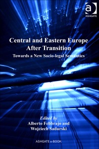 Cover image: Central and Eastern Europe After Transition: Towards a New Socio-legal Semantics 9781409403906