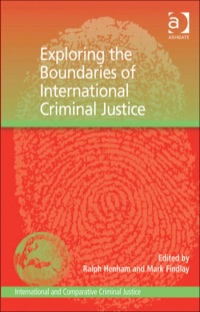 Cover image: Exploring the Boundaries of International Criminal Justice 9780754649793