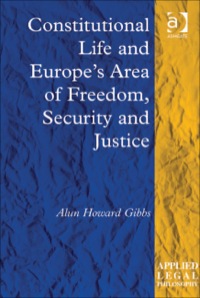 Imagen de portada: Constitutional Life and Europe's Area of Freedom, Security and Justice 9781409402695