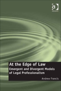 Cover image: At the Edge of Law: Emergent and Divergent Models of Legal Professionalism 9780754677444