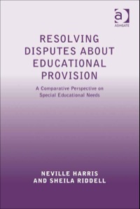 Cover image: Resolving Disputes about Educational Provision: A Comparative Perspective on Special Educational Needs 9781409419259