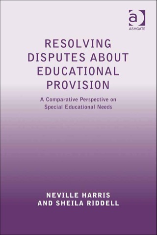 Cover image: Resolving Disputes about Educational Provision: A Comparative Perspective on Special Educational Needs 9781409419259