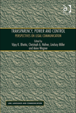 Cover image: Transparency, Power, and Control: Perspectives on Legal Communication 9781409432845