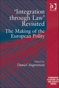 表紙画像: 'Integration through Law' Revisited: The Making of the European Polity 9781409423553