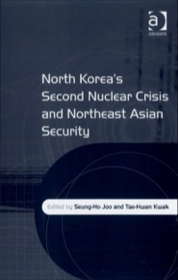Cover image: North Korea's Second Nuclear Crisis and Northeast Asian Security 9780754671763