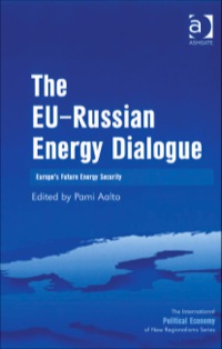 Cover image: The EU-Russian Energy Dialogue: Europe's Future Energy Security 9780754648086