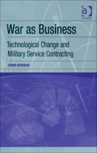 Cover image: War as Business: Technological Change and Military Service Contracting 9780754671671