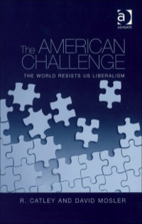 Titelbild: The American Challenge: The World Resists US Liberalism 9780754672128