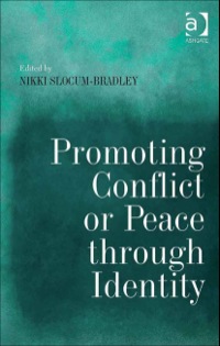 Cover image: Promoting Conflict or Peace through Identity 9780754672449