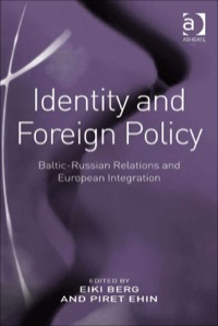 Cover image: Identity and Foreign Policy: Baltic-Russian Relations and European Integration 9780754673293