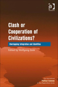 Imagen de portada: Clash or Cooperation of Civilizations?: Overlapping Integration and Identities 9780754674078