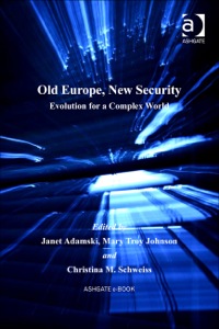 Imagen de portada: Old Europe, New Security: Evolution for a Complex World 9780754646440