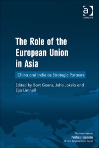 Cover image: The Role of the European Union in Asia: China and India as Strategic Partners 9780754677901