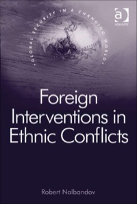 Cover image: Foreign Interventions in Ethnic Conflicts 9780754678625