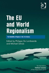 Cover image: The EU and World Regionalism: The Makability of Regions in the 21st Century 9780754679295