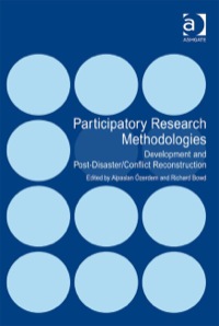 Cover image: Participatory Research Methodologies: Development and Post-Disaster/Conflict Reconstruction 9780754677352