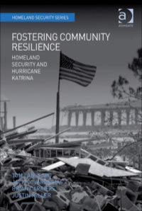 Cover image: Fostering Community Resilience: Homeland Security and Hurricane Katrina 9781409402497