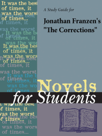 Cover image: A Study Guide for Jonathan Franzen's The Corrections 1st edition 9781414485386