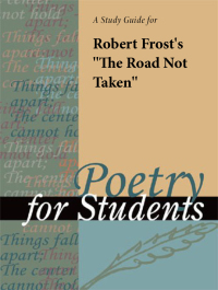 Cover image: A Study Guide for Robert Frost's “The Road Not Taken” 1st edition 9780787616892