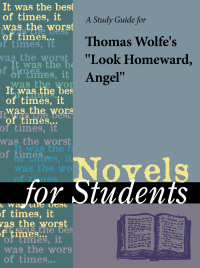 Cover image: A Study Guide for Thomas Clayton Wolfe's "Look Homeward, Angel" 1st edition 9780787660307