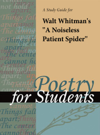 Cover image: A Study Guide for Walt Whitman's "A Noiseless Patient Spider" 1st edition 9781414421483