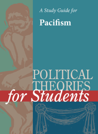 Cover image: A Study Guide for Political Theories for Students: PACIFISM 1st edition 9780787656454