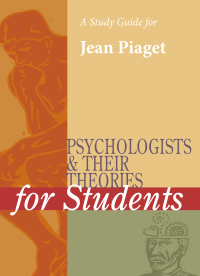 Cover image: A Study Guide for Psychologists and Their Theories for Students: JEAN PIAGET 1st edition 9780787665432