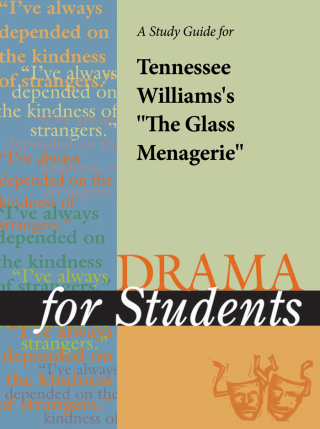 Cover image: A Study Guide for Tennessee Williams's "The Glass Menagerie" 1st edition 9780787616830