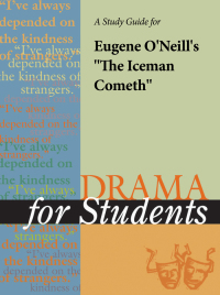 Cover image: A Study Guide for Eugene O'Neil's "The Iceman Cometh" 1st edition 9780787627546