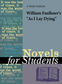 Cover image: A Study Guide for William Faulkner's As I Lay Dying 1st edition 9780787638276