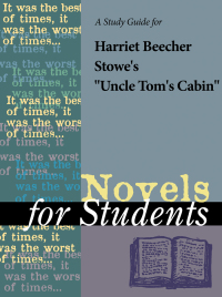 表紙画像: A Study Guide for Harriet Beecher Stowe's Uncle Tom's Cabin 1st edition 9780787621162