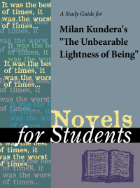 Cover image: A Study Guide for Milan Kundera's The Unbearable Lightness of Being 1st edition 9780787660307