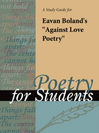 Cover image: A Study Guide for Eavan Boland 's "Against Love Poetry" 1st edition 9781414495064