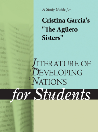 表紙画像: A Study Guide for Cristina Garcia's "The Aguero Sisters" 1st edition 9780787649296