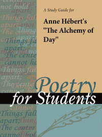 Imagen de portada: A Study Guide for Anne Hebert's "The Alchemy of Day" 1st edition 9780787669591