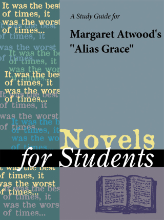 Cover image: A Study Guide for Margaret Atwood's "Alias Grace" 1st edition 9780787669423