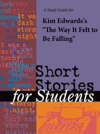 Cover image: A Study Guide for Kim Edwards's "The Way It Felt to Be Falling" 1st edition 9780787642709