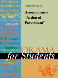 Cover image: A Study Guide for Anonymous's "Arden of Faversham" 1st edition 9780787681203