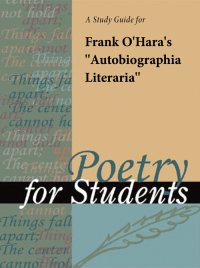 Cover image: A Study Guide for Frank O'Hara's "Autobiographia Literaria" 1st edition 9781414441825