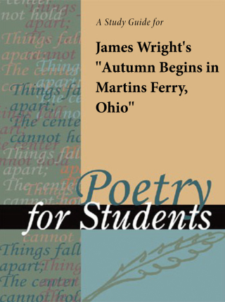 Cover image: A Study Guide for James Wright's "Autumn Begins in Martins Ferry, Ohio" 1st edition 9780787635695