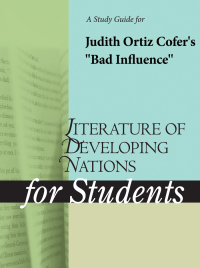 Cover image: A Study Guide for Judith Ortiz Cofer's "Bad Influence" 1st edition 9780787649296