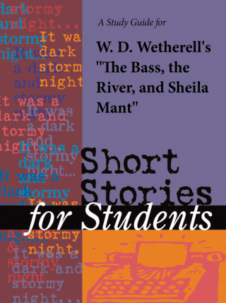 Cover image: A Study Guide for W. D. Wetherell's "The Bass, the River & Sheila Mant" 1st edition 9781414421865