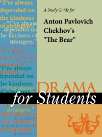 Cover image: A Study Guide for Anton Chekhov's "The Bear" 1st edition 9780787681227