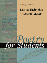 Cover image: A Study Guide for Louise Erdrich's "Bidwell Ghost" 1st edition 9780787646929