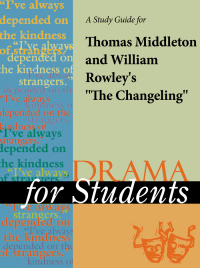 Cover image: A Study Guide for Thomas Middleton's "The Changeling" 1st edition 9780787681180