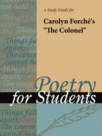 Cover image: A Study Guide for Carolyn Forche's "The Colonel" 1st edition 9781414495040